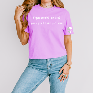 Wanted Me Dead Comfort Colors Crop Tee